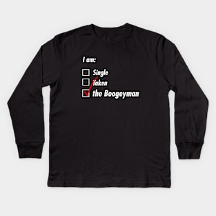 Single Taken Boogeyman Kids Long Sleeve T-Shirt